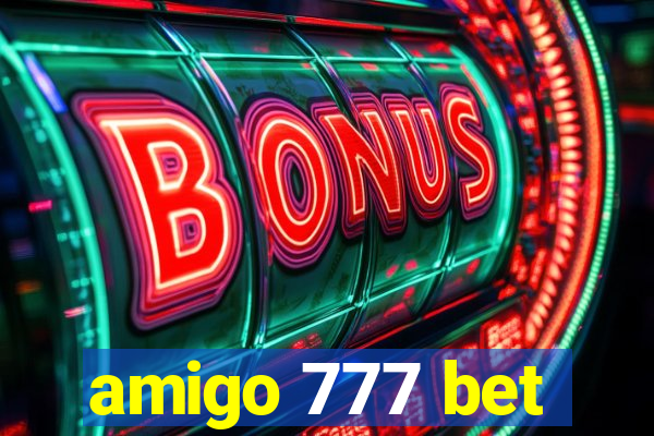 amigo 777 bet